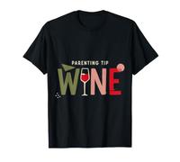 Parenting Tip Wine Riposo del Caos di Sopravvivenza |- Maglietta