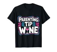 Parenting Tip Wine Riposo del Caos di Sopravvivenza - Maglietta