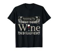 Parenting Tip Wine Riposo del Caos di Sopravvivenza |- Maglietta
