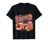 Parenting Tip Wine Riposo del Caos di Sopravvivenza |- Maglietta