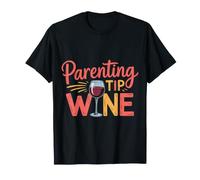 Parenting Tip Wine Riposo del Caos di Sopravvivenza |- Maglietta