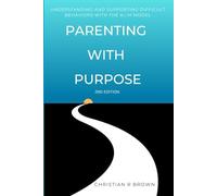 Parenting with Purpose: Understanding and Supporting Difficult Behaviors with the A.I.M. Model