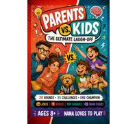 Parents vs. Kids: The Ultimate Laugh-Off: Jokes, Riddles, Crazy Challenges & Fun Family Showdowns for Ages 8+