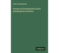 Parerga und Paralipomena; kleine philosophische Schriften