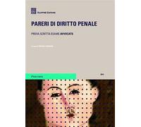 Pareri di diritto penale. Prova scritta esame di avvocato