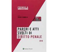 Pareri e atti svolti di diritto penale. Per l'esame di avvocato
