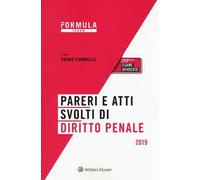 Pareri e atti svolti di diritto penale. Per l'esame di avvocato