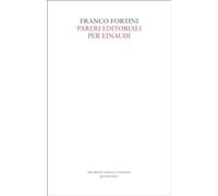 Libri Franco Fortini - Pareri Editoriali Per Einaudi