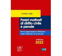 Pareri motivati di diritto civile e penale. Per l’esame orale rafforzato di avvocato