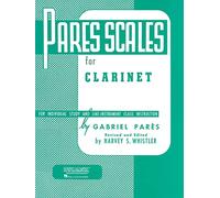 Pares Scales: For Individual Study and Like-Instrument Class Instruction: Clarinet