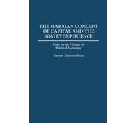 Paresh Chattopa The Marxian Concept of Capital and the Soviet (Copertina rigida)