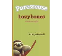 Paresseuse - Lazybones: French and English Edition