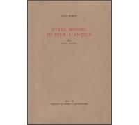 Pareti,Luigi. - Studi minori di storia antica. Vol.III: Storia romana.