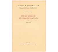 Pareti,Luigi. - Studi minori di storia antica. Vol.IV: Saggi vari.