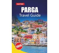 PARGA TRAVEL GUIDE 2026: Top Things to Do, Beaches, Hidden Gems, Local Food and Travel Tips for Visiting Greece’s Seaside Town