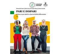 Pari e dispari. Italiano L2 per adulti in classi ad abilità differenziate. Livello A1: Volume A1