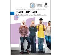 Pari e dispari. Italiano L2 per adulti in classi ad abilità differenziate. Livello A2: Volume A2