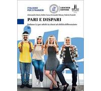 Pari e dispari. Italiano L2 per adulti in classi ad abilità differenziate. Livello B1