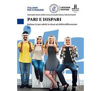 Pari e dispari. Italiano L2 per adulti in classi ad abilità differenziate. Livello B1: Volume B1