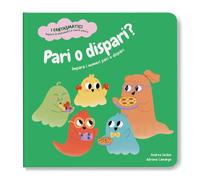 Pari o dispari? Impara i numeri pari e dispari. Ediz. a colori. Con contenuti extra