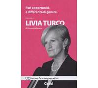 Pari opportunità e differenze di genere. Intervista a Livia Turco di Alessandra Luciano