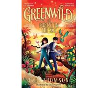 Pari Thomson Greenwild: The Forest in the Sky (Copertina rigida) Greenwild