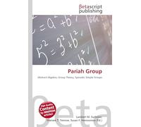 Pariah Group: Abstract Algebra, Group Theory, Sporadic Simple Groups