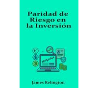Paridad de Riesgo en la Inversión: Balance por Volatilidad y Correlación