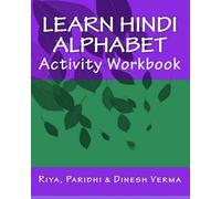 Paridhi Verma Riya Verma Dinesh V Learn Hindi Alphabet Activity Work (Tascabile)