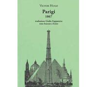 Parigi 1867. Testo francese a fronte