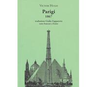 Parigi 1867. Testo francese a fronte