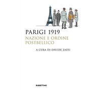Parigi 1919. Nazione e ordine postbellico