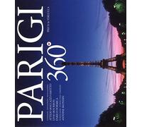 Parigi 360°. Ediz. italiana, inglese e francese