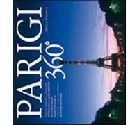 Parigi 360°. Ediz. multilingue - Boccazzi Varotto Attilio, Bourbon Livio, ...
