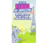 Parigi da impazzire - Anaïs Flavel - L’Airone,2012 - A