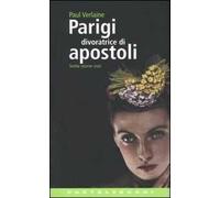 Parigi divoratrice di Apostoli. Sette storie così