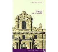 Parigi. Guida all'architettura. Ediz. illustrata