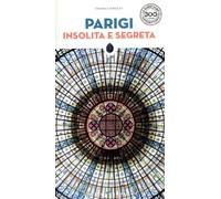 PARIGI INSOLITA E SEGRETA - JONGLEZ THOMAS - Jonglez