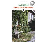 Parigi insolita e segreta