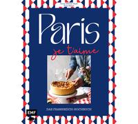 Parigi - Je t'aime - Il libro di cucina francese: 100 ricette autentiche di C...