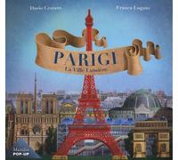 Parigi. La Ville Lumiere. Ediz. a colori