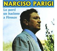 Parigi Narciso - Lo Porti un Bacione a Firenze