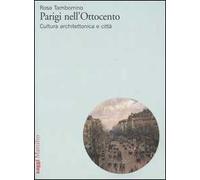 Parigi nell'Ottocento. Cultura architettonica e città