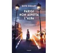 Parigi non aspetta l'alba