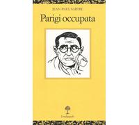 Parigi occupata [Paperback] Sartre, Jean-Paul