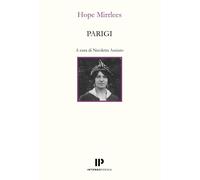 Parigi. Testo inglese a fronte - Mirrlees Hope