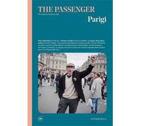 Parigi. The passenger. Per esploratori del mondo. Ediz. a colori