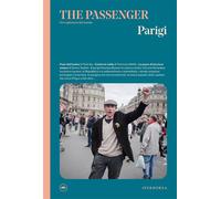 PARIGI. THE PASSENGER. PER ESPLORATORI DEL MONDO. EDIZ. A COLORI - AA.VV. -