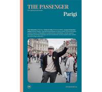 Parigi. The passenger. Per esploratori del mondo. Ediz. a colori - AA.VV.