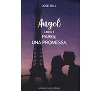 Parigi, una promessa. Angel. Vol. 2